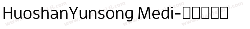 HuoshanYunsong Medi字体转换